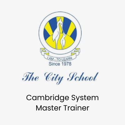 The City School Cambridge System Master Trainer